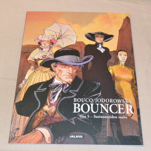 Boucq / Jodorowsky Bouncer osa 5 Susinaaraiden saalis